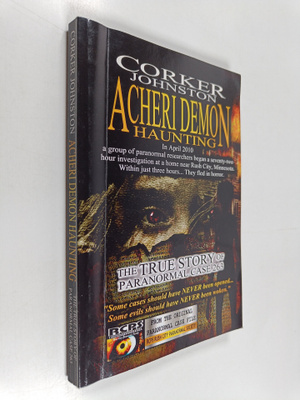 Corker Johnston ym. : Acheri Demon Haunting : The True St...