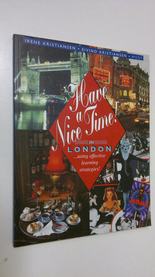 Irene Kristiansen : Have a nice time in London : using ef...