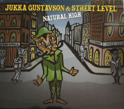 Jukka Gustavson & Street Level - Natural High