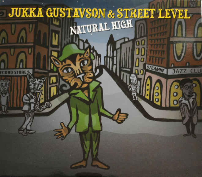 Jukka Gustavson & Street Level - Natural High
