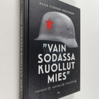 Raija Ylönen-Peltonen : "Vain sodassa kuollut mies" : kad... - pikkukuva 1