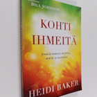 Heidi Baker : Kohti ihmeitä : Jumalan rakkaus muuttaa mei... - pikkukuva 1