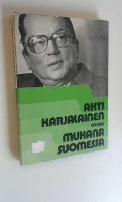 Ahti Karjalainen : Mukana Suomessa