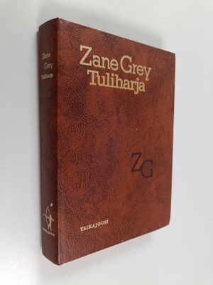 Zane Grey : Tuliharja