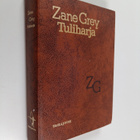 Zane Grey : Tuliharja - pikkukuva 1