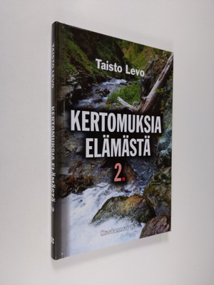 Taisto Levo : Kertomuksia elämästä 2