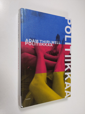 Adam Thirlwell : Politiikkaa