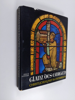 Erich Widder : Glanz des Ewigen - christliche Kunst in Ös...