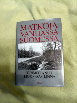 Matkoja vanhassa Suomessa