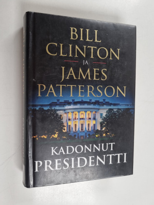 James Patterson ym. : Kadonnut presidentti