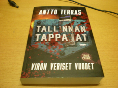 Antto Terras: Tallinnan tappajat - Viron veriset vuodet