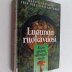 Markku Rautonen : Luonnon ruokavuosi : rosvopaistista val... - pikkukuva 1