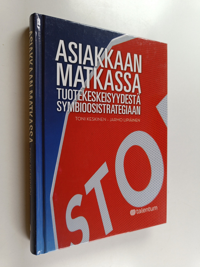 Toni Keskinen : Asiakkaan matkassa : tuotekeskeisyydestä ...