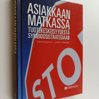 Toni Keskinen : Asiakkaan matkassa : tuotekeskeisyydestä ... - pikkukuva 1