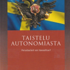Timo Soikkanen (toim.): Taistelu autonomiasta - pikkukuva 1