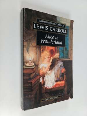 Lewis Carroll : Alice in Wonderland