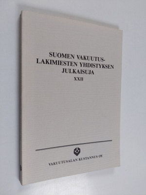 Suomen vakuutuslakimiesten yhdistyksen julkaisuja 22