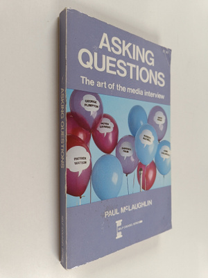 Paul McLaughlin : Asking Questions - The Art of the Media...
