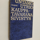 Untamo Utrio : Kauppatavarana sivistys : pohdintaa ja mie... - pikkukuva 1