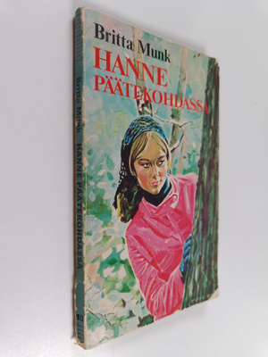 Britta Munk : Hanne päätekohdassa