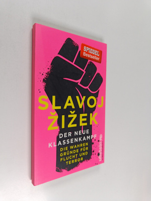 Slavoj Zizek : Der neue Klassenkampf : die wahren Grunde ...