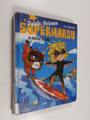 Paula Noronen : Supermarsu ja Rosvo-Rasvis