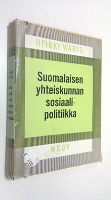 Heikki Waris : Suomalaisen yhteiskunnan sosiaalipolitiikk...