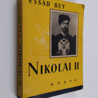 Essad Bey : Nilolai II - viimeisen tsaarin loistoaika ja ... - pikkukuva 1