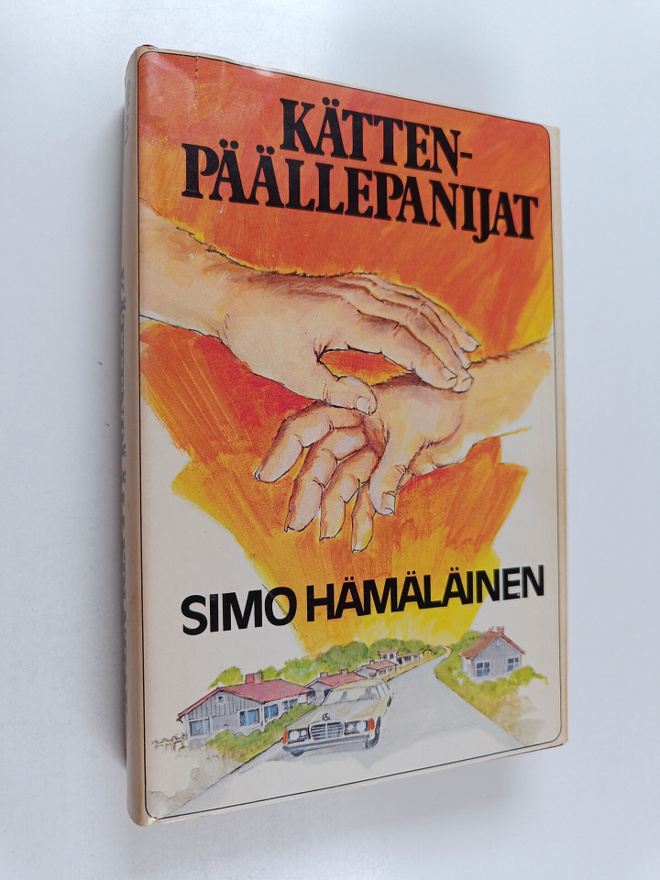 Simo Hämäläinen : Kättenpäällepanijat : ilosteleva kertom...