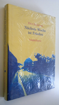 Peter Steinbach : Nächste Woche ist Frieden