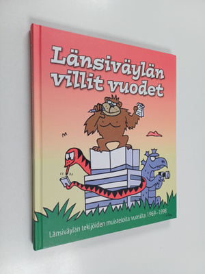 Länsiväylän villit vuodet : Länsiväylän tekijöiden muiste...