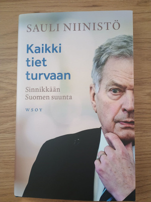 Sauli Niinistö - Kaikki tiet turvaan