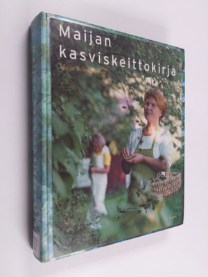 Maija Silvennoinen : Maijan kasviskeittokirja
