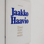 Jaakko (toim.) Haavio : Tämä leipä tämä malja - pikkukuva 1
