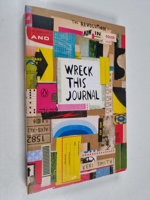 Keri Smith : Wreck this Journal - Now in Colour