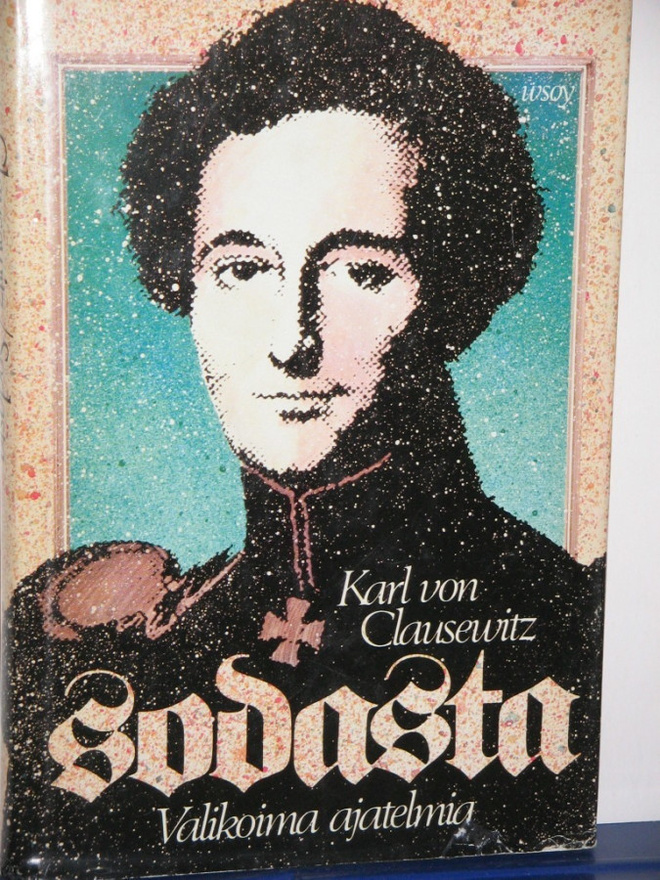 Karl von Clausewitz : sodasta   Valikoima ajatelmia