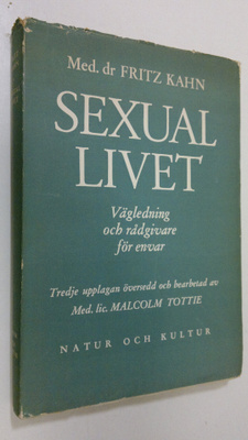 Fritz Kahn : Sexuallivet : vägledning och rådgivare för e...