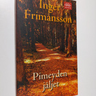 Inger Frimansson : Pimeyden jäljet - pikkukuva 1