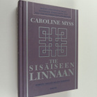 Caroline Myss : Tie sisäiseen linnaan - pikkukuva 1