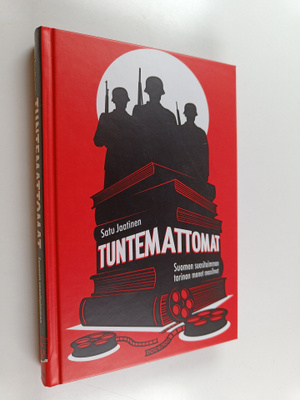Satu Jaatinen : Tuntemattomat : Suomen suosituimman tarin...