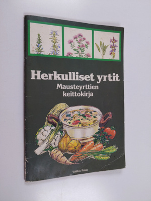 Ulla Lehtonen : Herkulliset yrtit : mausteyrttien keittok...