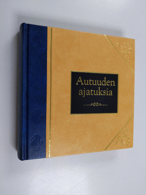 Elina (toim.) Takala : Autuuden ajatuksia