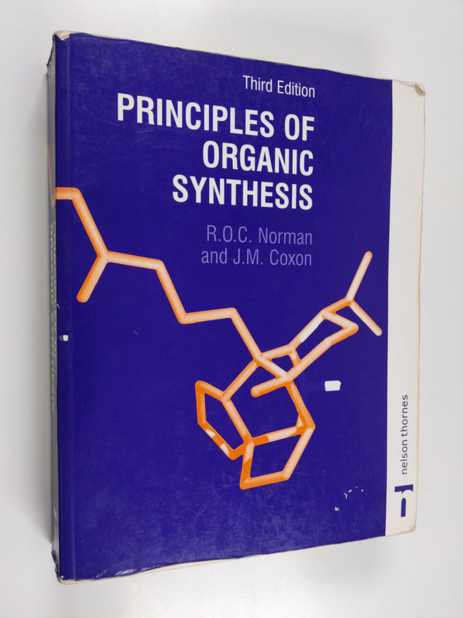 Richard O. C. Norman : Principles of organic synthesis