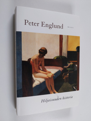 Peter Englund : Hiljaisuuden historia