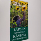 Tapio Ahokallio : Lapsen kymmenen käskyä vanhemmilleen - pikkukuva 1