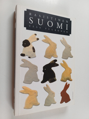 Vesa Puuronen : Rasistinen Suomi