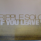 TRIPPLE SOLO :: IF YOU LEAVE :: CD, MAXI - SINGLE 1998 - pikkukuva 1