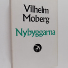Vilhelm Moberg : Nybyggarna - pikkukuva 1