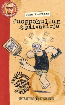 Juha Vuorinen - Juoppohullun päiväkirja