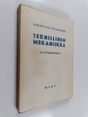 Max Sergelius : Teknillinen mekaniikka 3 : Dynamiikka